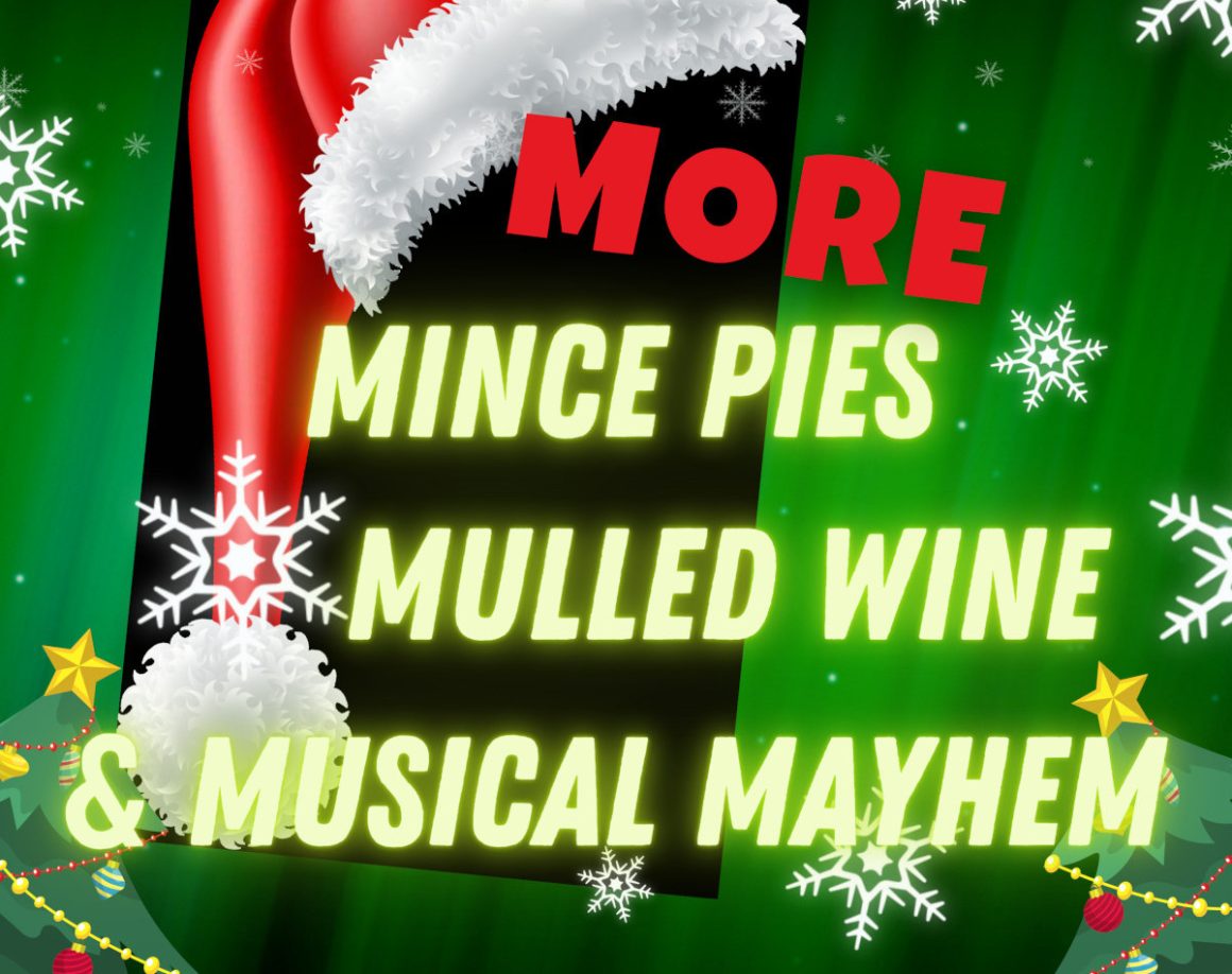 mads-xmas-2025-2 MORE Mince Pies Mulled Wine Musical Mayhem